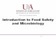 Introduction to Food Safety and Microbiology .Food Safety vs. Food Quality • Food safety controls