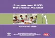 Postpartum IUCD Reference Manual - nrhmtn.gov.in Reference Manual.pdf · Partially breastfeeding or not breastfeeding -Women may resume menses within 4-6 weeks of delivery and first