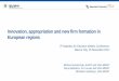 Innovation, appropriation and new firm formation in ... · Innovation, appropriation and new firm formation in European regions Michal Kazimierczak, EUIPO and UNU-MERIT Rene Belderbos,