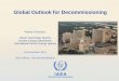 Global Outlook for Decommissioning - Nuclear Energy Agency · Global Outlook for Decommissioning Patrick O’Sullivan, Waste Technology Section, Nuclear Energy Department, International