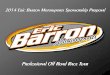Professional Off Road Race Team - ericbarronmotorsports.com · 2014 Eric Barron Motorsports Sponsorship Proposal Professional Off Road Race Team . Secondary Sponsor . ... event programs