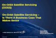 On-Orbit Satellite Servicing (OOSS) On-Orbit Satellite ... · On-Orbit Services DoD/IC USG Civil Commercial Foreign Govt. ... Interview Response to Space Tug Markets ... •On-Orbit