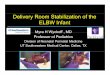 Delivery Room Stabilization of the ELBW ... - sap.org.ar · —Better maternal antepartum care (steroids and antibiotics) ... bleeding placenta previa, bleeding vasableeding vasa