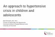 An approach to hypertensive crisis in children and adolescentshtpaediatrics.com/wp-content/uploads/2019/05/An-approach-to-hypertensive-crisis-in... · An approach to hypertensive