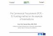 Pre Commercial Procurement (PCP) EU funding method on …eafip.eu/wp-content/uploads/2015/12/7_G.MARX_.pdf · Pre Commercial Procurement (PCP) – EU funding method on the example