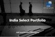 India Select PortfolioTitle of PPT - ASK Group · Indian Select Portfolio: Have India Select as core of equity portfolio Risk Factors and Disclaimer Risk arising from the investment