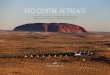 RED CENTRE RETREATS - Longitude 131° · RED CENTRE RETREATS Longitude 131°, the luxury desert basecamp at Uluru-Kata Tjuta, ... delivers an experience of Australia at its most grand