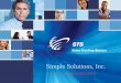 Simple Solutions, Inc. · 4/1/2017 STS Full Featured Sales and Catering Program Account Management Company Profiles Travel Profiles Extensive Contact Tracking Flexible Sales Call
