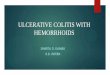 ULCERATIVE COLITIS WITH HEMORRHOIDSidamumbaichapter.com/wp-content/uploads/2017/07/ulcerative_colitis.pdf · Internal Hemorrhoid External Hemorrhoid Internal hemorrhoids are further