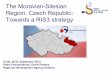 The Moravian-Silesian Region, Czech Republic: Towards a ...s3platform.jrc.ec.europa.eu/documents/20182/128069/FINAL_MORAVIA_S_RIS... · The Moravian-Silesian Region, Czech Republic: