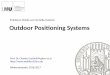 Praktikum Mobile und Verteilte Systeme Outdoor Positioning ... · Wintersemester 2016/2017, Outdoor Positioning Systems Prof. Dr. C. Linnhoff-Popien et al. Proximity Sensing • Proximity