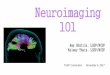 Neuroimaging - tasp.memberclicks.net · Brain Injury Damage – Primary (primary means immediate!) •Tissue/vascular destruction •Tearing •Shearing •Compression •Penetration