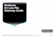 Business On Line File Gateway Guide · Once you have selected the file, the file may need to be re-named in line with the file naming conventions on Business On Line File Gateway