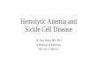 Hemolytic Anemia and Sickle Cell Disease - ez-med.org fileHemolytic Anemia Introduction Etiology Corpuscular and Extra-corpuscular Classification Intra and Extra Vascular Features