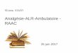 Analgésie-ALR-Ambulatoire - RAAC · Matériels et méthodes : Recueil prospectif de 2013 à 2016 - 180 hépatectomies par laparotomie - de : • Analgésie post opératoire et équivalents