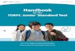 Handbook - capman.es · Handbook for the TOEFL® Junior™ Standard Test Part of the TOEFL® Family of Assessments Discover potential. Expand global opportunity