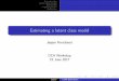Estimating a latent class model - Transport and Mobility ...transp-or.epfl.ch/dcaworkshop/2017/Knockaert.pdf · Introduction Latent class model Estimation Implementation Reﬂection