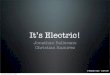 It’s Electric! - Machine Intelligence Lab · I Think I Can - 1/27/09 It’s Electric! Jonathan Ballerano Christian Ramirez Tuesday, January 27, 2009 1