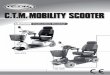 C.T.M. MOBILITY SCOOTER · 5-Series Instruction Booklet IMPORTANT PRECAUTIONS 2 ‧Only one person at a time can ride a C.T.M. Mobility Scooter. ‧Maximum load is 135 kg / 300 lbs