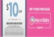 10 ON YOUR PURCHASE - macrobabycoupons.com · COUPON 10 ON YOUR PURCHASE CODE: Site1017 When you spend $200.00 or more. Valid in store or online. Offer expires 07/31/19 Valid in-store