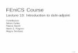 FEniCS Course - folk.uio.no · FEniCS Course Lecture 13: Introduction to dol n-adjoint Contributors Simon Funke Patrick Farrell Marie E. Rognes Magne Nordaas 1 / 34