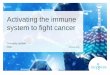 Activating the immune system to fight cancer - s21.q4cdn.coms21.q4cdn.com/825317772/files/doc_downloads/2018/180611-Company-update.pdf · the patients’ tumor o 4 ongoing trials