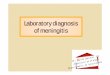 Laboratory diagnosis of meningitis - kimsmedicalcollege.org fluid analysis-07-10-2015.pdf · Laboratory diagnosis of meningitis Dr . e B i n du p a v a n i . C h A s s o c i a t e