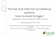 Formal and informal surveillance systems: how to build ... · The « human » component of the surveillance systems Reports by actors= key element of the system Farmers and private
