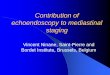 Contribution of echoendoscopy to mediastinal staging - ifct.fr fileMediastinal staging zBefore PET introduction – Enlarged lymph nodes on CT scan – Or nearly all cases (low performance