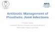 Antibiotic Management of Prosthetic Joint Infections · • High oral bioavailability • Penetrates macrophages and neutrophils • High bone: serum concentration (>7.3) • Bone