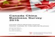 Canada China Business Survey 2016 · Canada China Business Survey 2016 1. EXECUTIVE SUMMARY . This is a pivotal moment in Canada-China economic relations. Following two successful