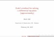 Euler's method for solving a differential equation ...angenent/320.2011s/eulersmethod/eulers-method.pdf · Euler’s method for solving a di erential equation (approximately) Math