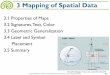 3 Mapping of Spatial Data - ifis.cs.tu-bs.de · •Challenges –Projection of the 3D surface on two dimensions (paper, film, screen) –Selection of the spatial objects and their