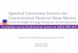 Spectral Correction Factors for Conventional Neutron Dose ...radsynch15.desy.de/sites/site_radsync15/content/e245193/e255791/info... · Spectral Correction Factors for Conventional