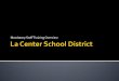 Mandatory Staff Training Overview - lacenterschools.org · mumps, and rubella . ... Covers firearms, air guns, realistic replicas, slingshots, metal knuckles, knives, dirks, nunchukas