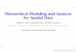 Hierarchical Modeling and Analysis for Spatial Data · Hierarchical Modeling and Analysis for Spatial Data Bradley P. Carlin, Sudipto Banerjee , and Alan E. Gelfand brad@biostat.umn.edu,