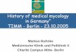 history mycology in germany - Aspergillus · History of medical mycology in Germany HIGHLIGHTS In 1835, he discovered the parasite responsible for the muscardine disease of silkworms