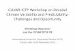 CLIVAR-ICTP WOrkshop Objrctivesindico.ictp.it/event/a14266/session/93/contribution/506/material/slides/0.pdfforecast skill is defined as higher anomaly pattern correlation values)