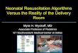Neonatal Resuscitation Algorithms Versus the Reality of ... Resuscitation... · Achieving Consensus on Resuscitation Science ! Since 2000, a Neonatal Task Force participates with