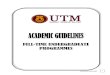FULL-TIME UNDERGRADUATE PROGRAMMES - ee.utm.myee.utm.my/wp-content/.../Academic-Guidelines-Undergraduate-Programme.pdf · 2.1 The short semester will begin one week after the end