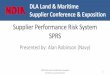 PROCURE-TO-PAY DLA Land & Maritime · What is SPRS? • Supplier Performance Risk System • Formerly the Past Performance Information Retrieval System – Statistical Reporting (PPIRS-SR)
