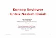 Edi Widjajanto Konsep Reviewer Untuk Naskah Ilmiah 1ubpress.ub.ac.id/wp-content/uploads/2015/07/Konsep-Reviewer-Untuk... · Edi Widjajanto Konsep Reviewer Untuk Naskah Ilmiah Temu