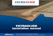 FATRACLICK installation manual - fatrafloor.cz · case, the warranty provided by FATRA will become void. We therefore advise to use only Uniclic® accessories as We therefore advise