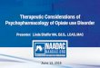 Therapeutic considerations of psychopharmacology of opiate ... · Thomas Durham, PhD Director of Training NAADAC, the Association for Addiction Professionals  tdurham@naadac.org
