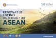 Renewable Energy Outlook for ASEAN: A REmap Analysis · Additional valuable review was provided by Kohji Iwakami (UN ESCAP), Rizky Fauzianto (GIZ), Putu Marsya Sabrina (GIZ), and