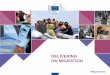 DELIVERING ON MIGRATION - European Commission · DELIVERING ON MIGRATION NEXT STEPS Swift operationalisation of the European Border and Coast Guard Implementation of the EU-Turkey
