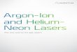 Argon-Ion and Helium-Neon Lasers · 4 5 Key Gas Laser Applications Known for their longevity and predictable electrical and optical performance characteristics, our lasers are being