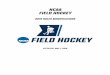2019 NCAA Field Hockey Rules Modifications 050119 · wearing socks that are blue and white striped (50/50 colors) and the visitors are wearing white socks, the home team must change