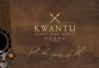 KWANTU MARKETINGBROCHURE V6 December 2009africapanda.com/feature/africapanda/kwantu/kwantu-ebrochure.pdf · Kwantu Private Game Reserve | PO Box 427, Port Elizabeth, 6000 | Nelson