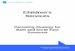 Parenting Strategy Children's Services - Bathnes · Foreword This Parenting Strategy for Bath and North East Somerset has been developed by the Children and Young People’s Strategic